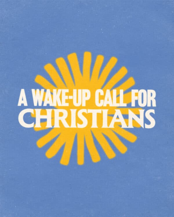 A wake-up call for Christians