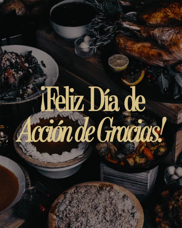 ¡Feliz Día de Acción de Gracias!