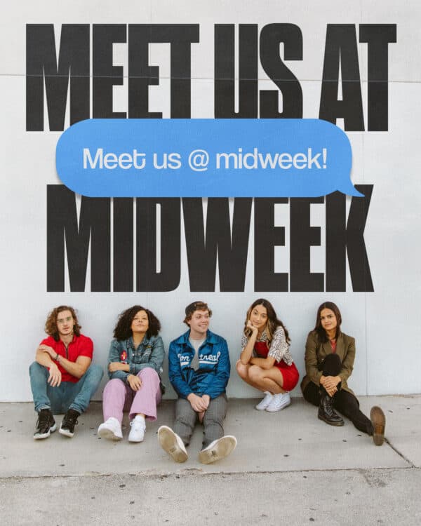 Meet us at Midweek
