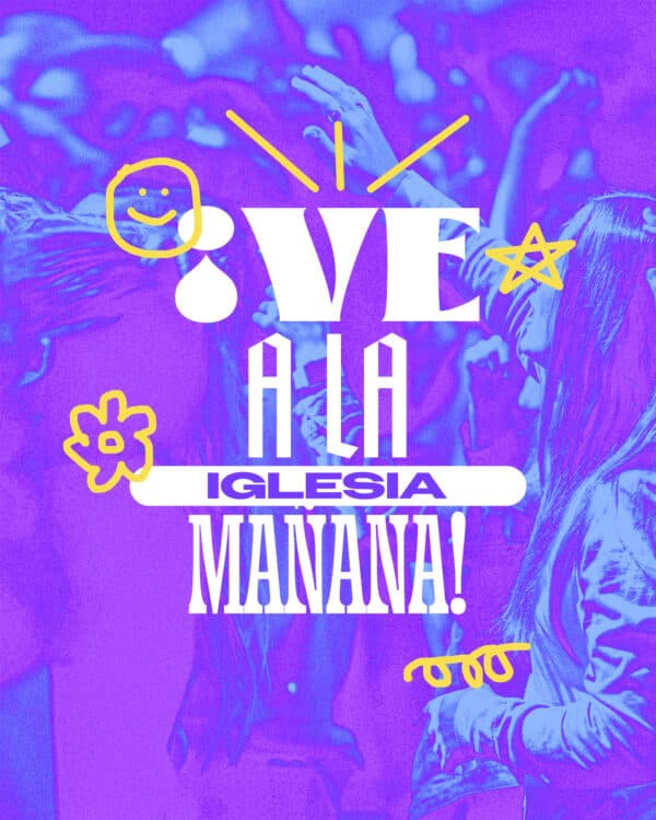 ¡Ve a la iglesia mañana!