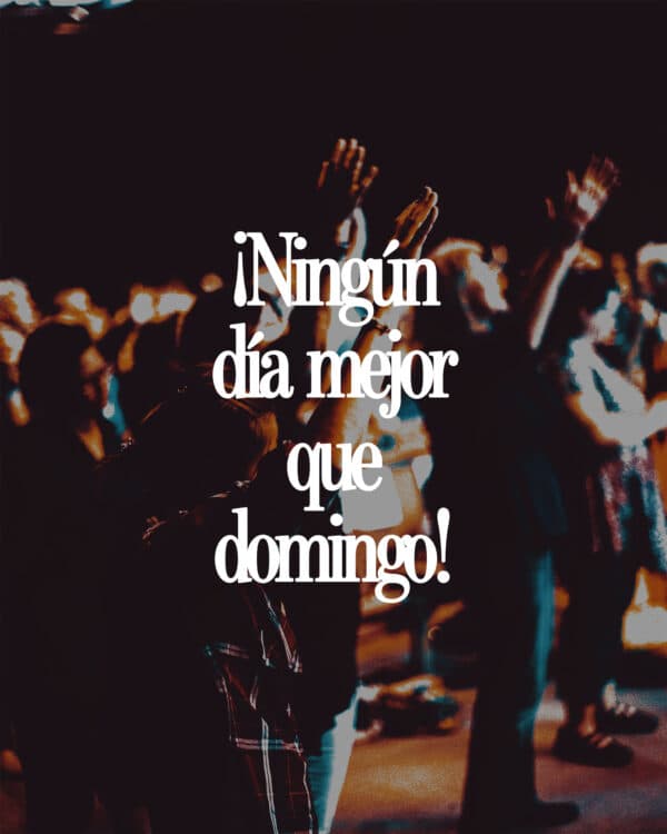¡Ningún día mejor que domingo!