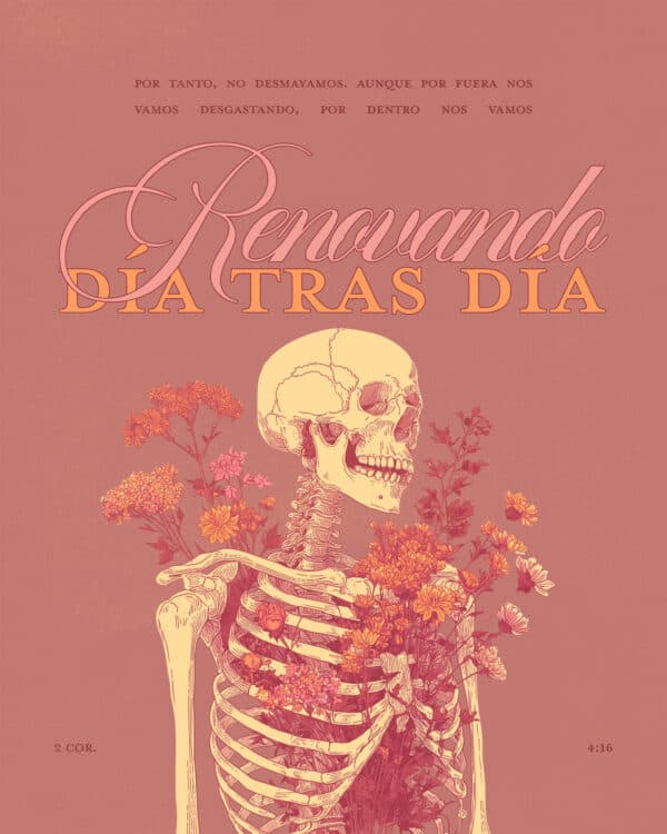 Por tanto, no desmayamos. Aunque por fuera nos vamos desgastando, por dentro nos vamos renovando día tras día. - 2 Corintios 4:16