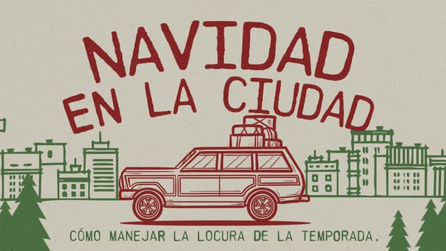 Navidad en la ciudad: Cómo manejar la locura de la temporada.