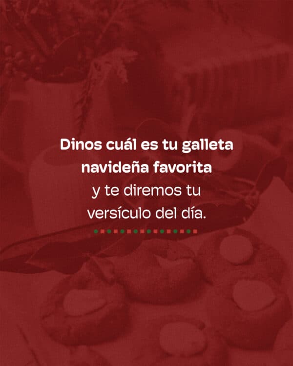 Dinos cuál es tu galleta navideña favorita y te diremos tu versículo del día.