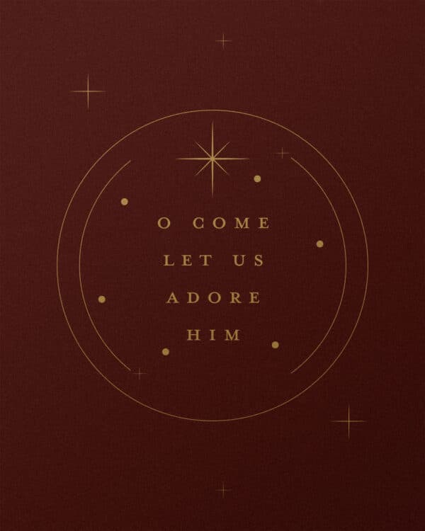 O come let us adore Him