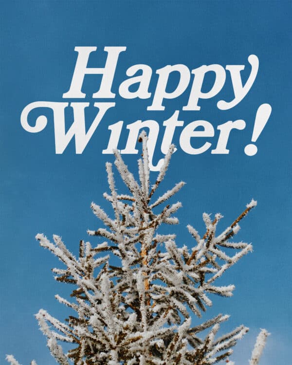 Happy Winter!
