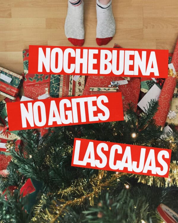 Noche Buena - No agites las cajas