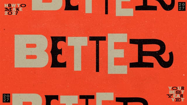 Better: How to make 2027 your best year yet.