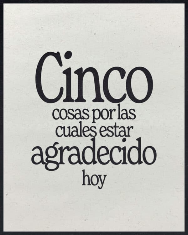 Cinco cosas por las cuales estar agradecido hoy