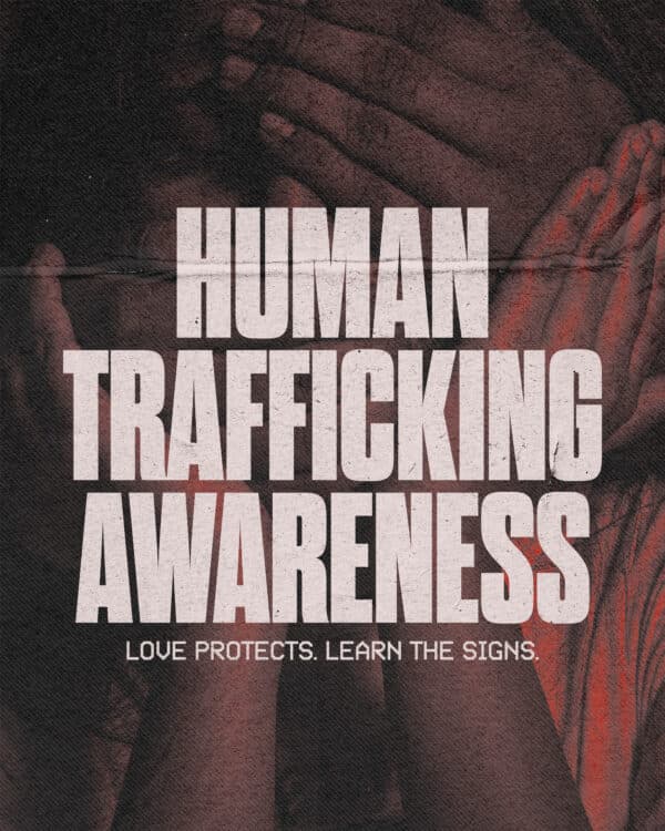 Human Trafficking Awareness. Love protects. Learn the signs.