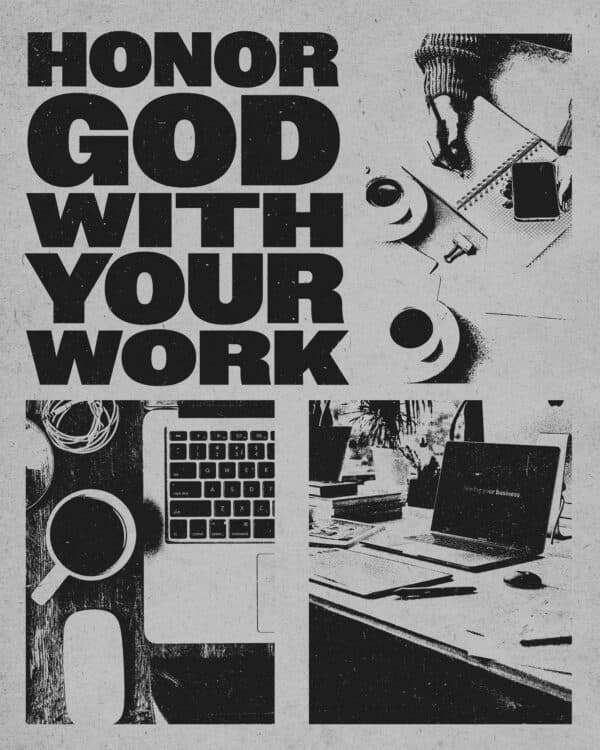 Honor God with your work