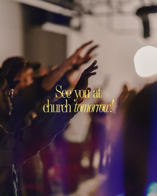 See you at church tomorrow!