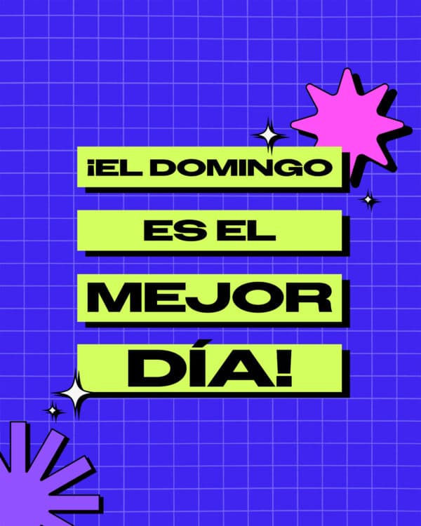 ¡El domingo es el mejor día!