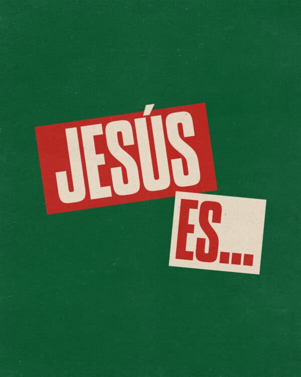 Jesús es…