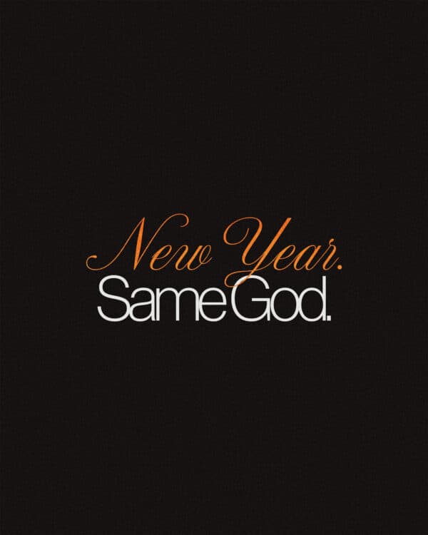 New year. Same God.