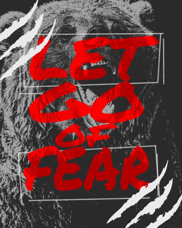 Let go of fear