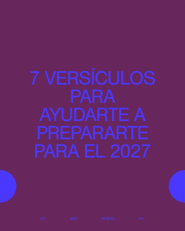 7 versículos para ayudarte a prepararte para el 2027