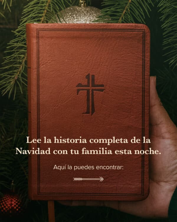 Lee la historia completa de la Navidad con tu familia esta noche.