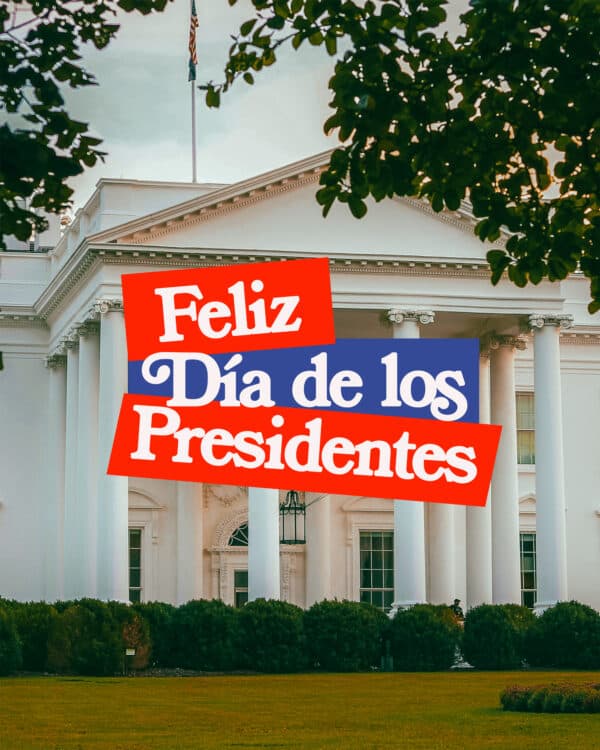 Feliz Día del Presidente