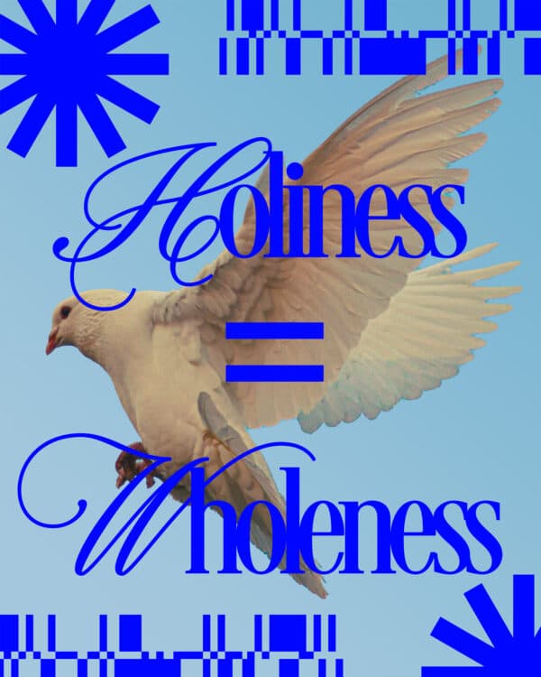 Holiness = Wholeness