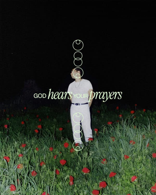 God hears your prayers