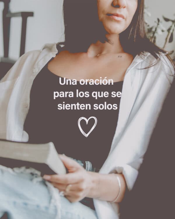 Una oración para los que se sienten solos ❤️