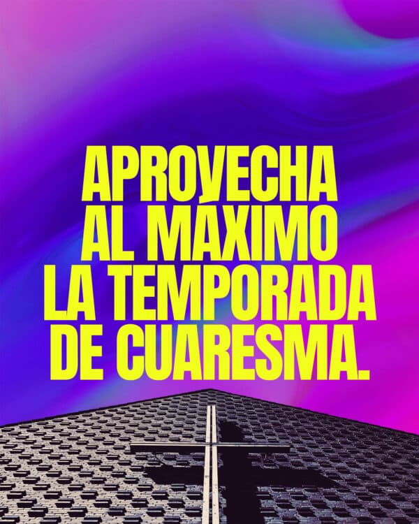 Aprovecha al máximo la temporada de Cuaresma.