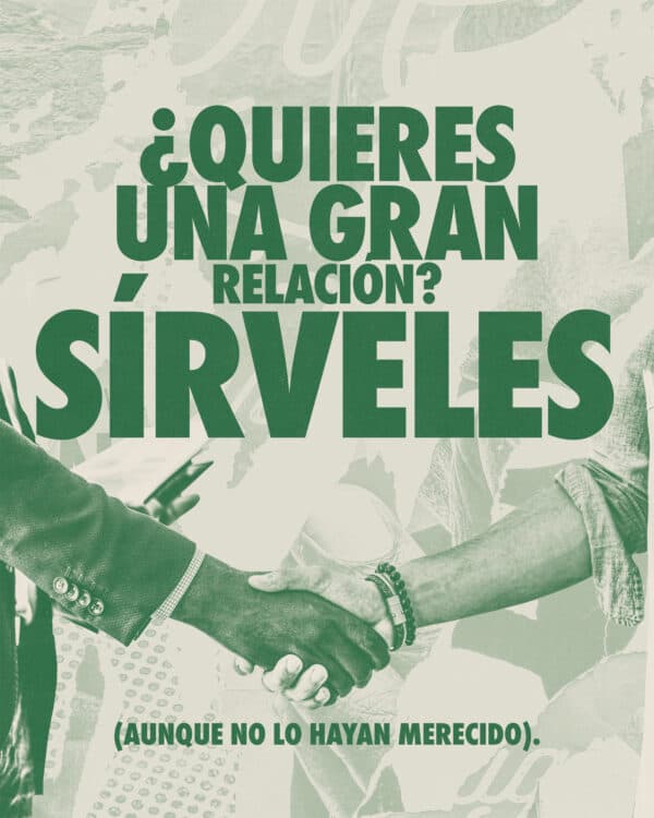 ¿Quieres una gran relación? Sírveles (aunque no lo hayan merecido).