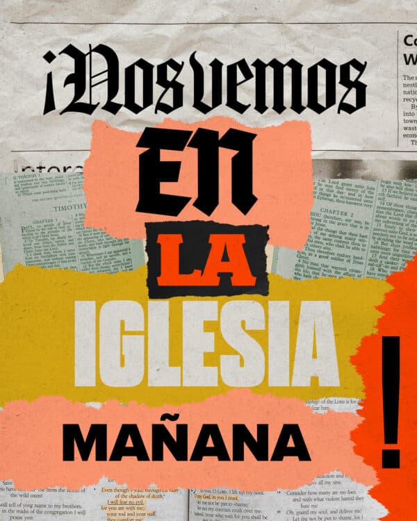¡Nos vemos en la iglesia mañana!