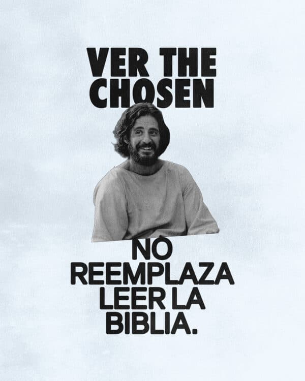 Ver The Chosen no reemplaza leer la Biblia.