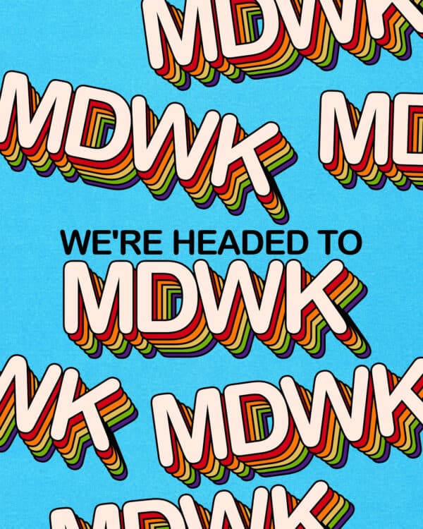 We're headed to MDWK