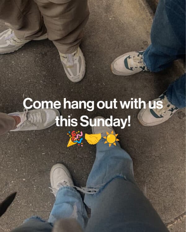 Come hang out with us this Sunday!