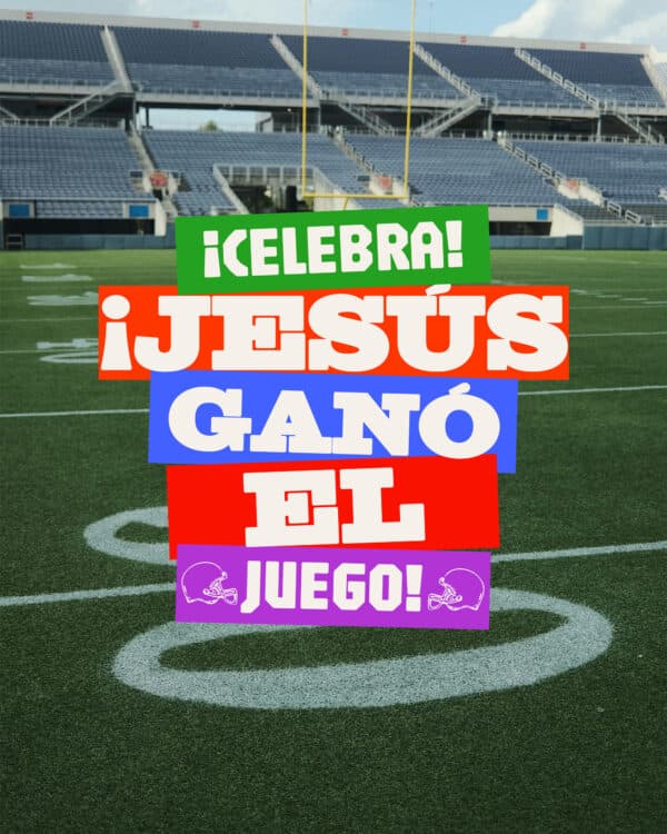 ¡Celebra! ¡Jesús ganó EL JUEGO!