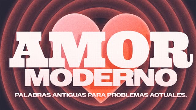 Amor moderno: Palabras antiguas para problemas actuales.