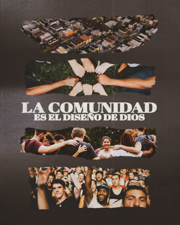 La comunidad es el diseño de Dios