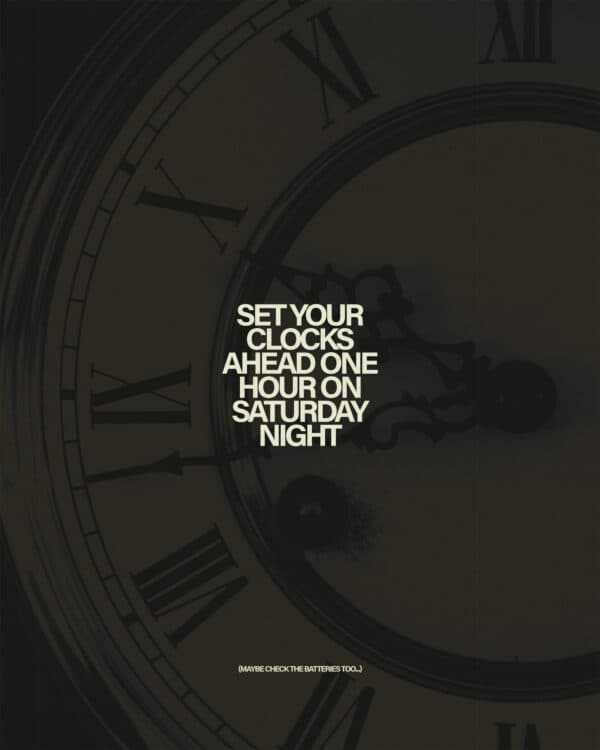 Set your clocks ahead one hour