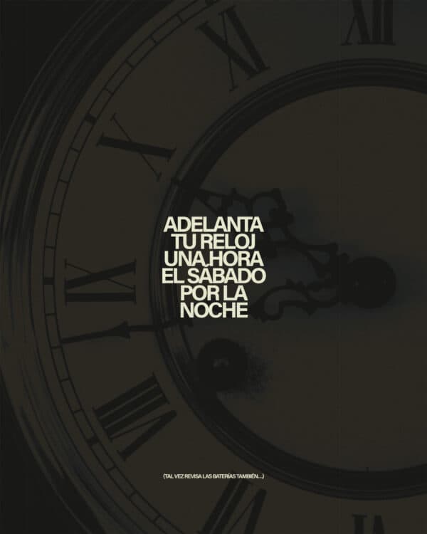Adelanta tu reloj una hora el Sábado