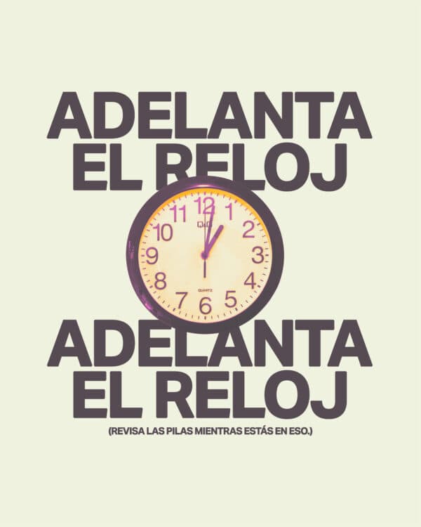 Adelanta el reloj