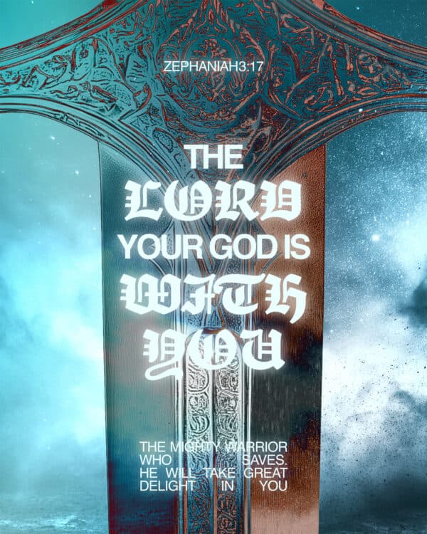 The LORD your God is with you, the Mighty Warrior who saves. He will take great delight in you - Zephaniah 3:17