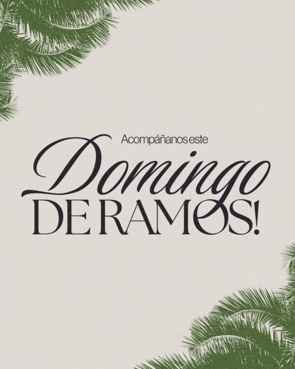 ¡Acompáñanos este Domingo de Ramos!