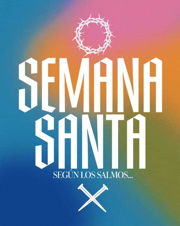 Semana Santa según los Salmos…