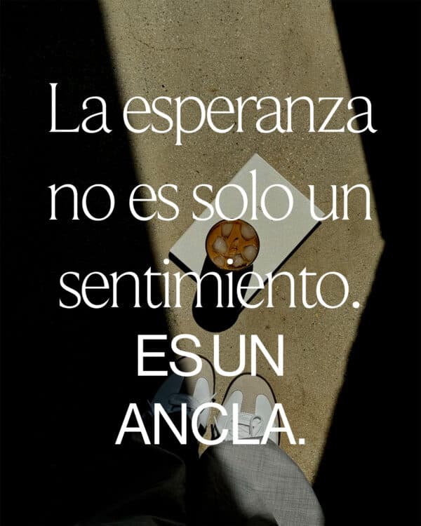 La esperanza no es solo un sentimiento. Es un ancla.