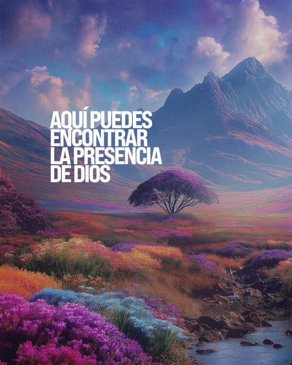 Aquí puedes encontrar la presencia de Dios