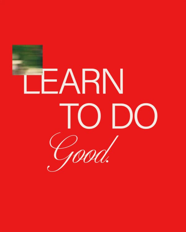 Learn to do good, seek justice, correct oppression; bring justice to the fatherless, plead the widow’s cause. - Isaiah 1:17