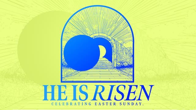 He is Risen: Celebrating Easter Sunday.