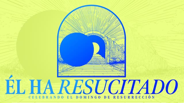 Él ha resucitado: Celebrando el Domingo de Resurrección.