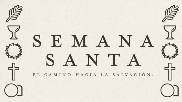 Semana Santa: El camino hacia la salvación.
