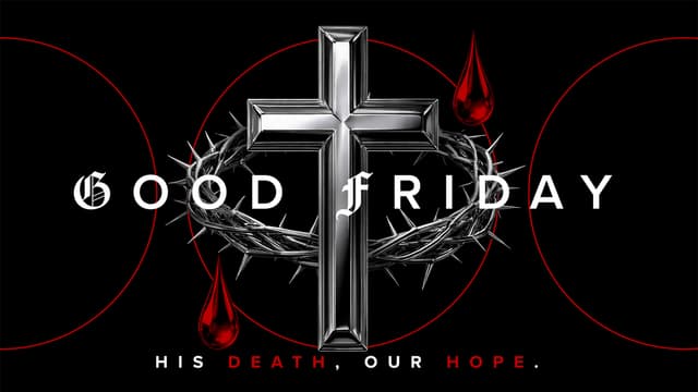 Good Friday: His death, our hope.