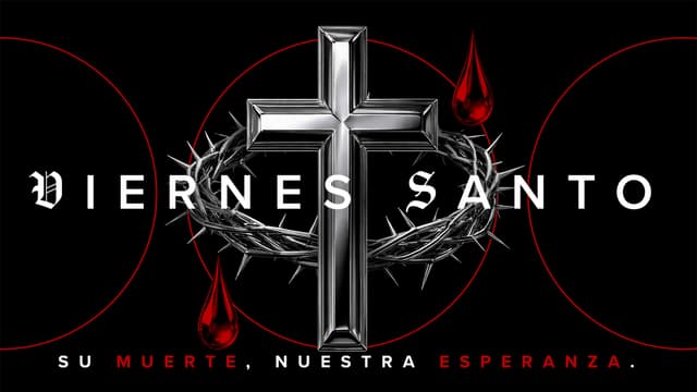 Viernes Santo: Su muerte, nuestra esperanza.