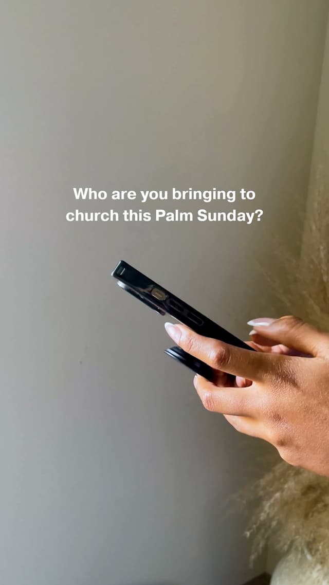 Who are you bringing to church this Palm Sunday?